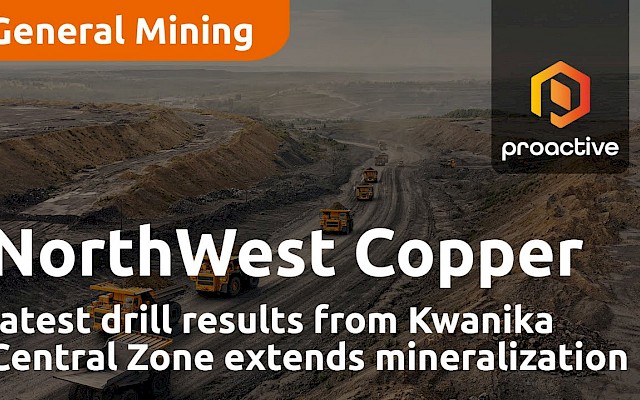 NorthWest Copper latest drill results from Kwanika Central Zone extend mineralization